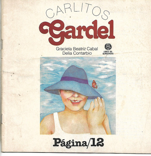 Carlitos Gardel Graciela Beatriz Cabal Delia Contarbio