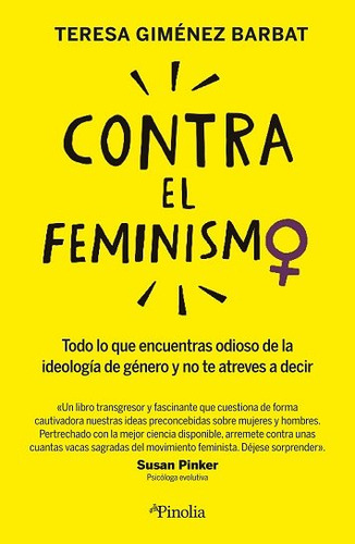 Contra El Feminismo, De Teresa Gimenez Barbat. Editorial Pinolia, S.l., Tapa Blanda En Español, 2023