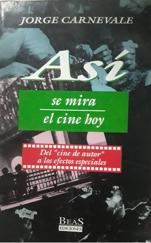 Asi Se Mira El Cine Hoy Cine De Autor Jorge Carnevale 