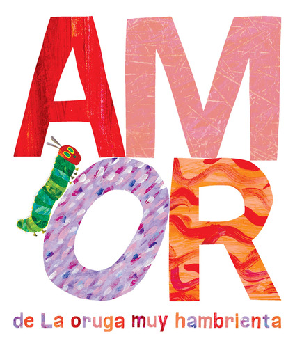 El Amor De Una Oruga Muy Hambrienta, Edición En Español