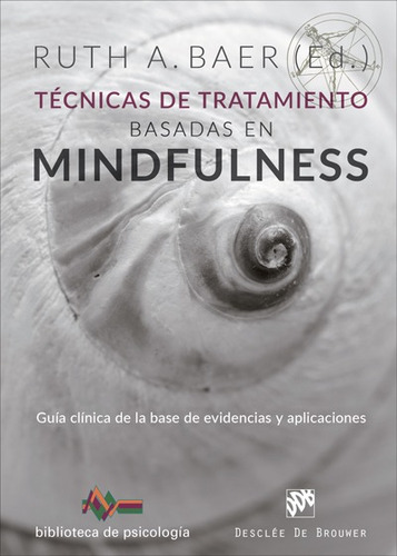 Técnicas De Tratamiento Basadas En Mindfulness. Guía Clín...