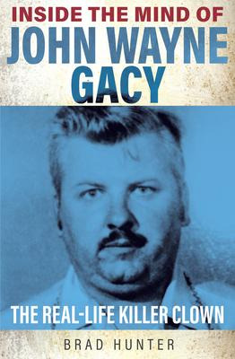 Libro Inside The Mind Of John Wayne Gacy : The Real-life ...