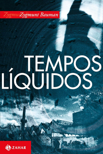 Tempos líquidos, de Bauman, Zygmunt. Editora Schwarcz SA, capa mole em português, 2007