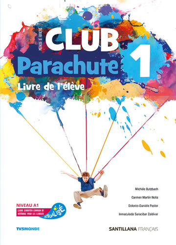 Club Parachute 1 Pack Eleve: Livre De L'élève, De Varios Autores., Vol. 1. Editorial Santillana Français, Tapa Blanda En Francés
