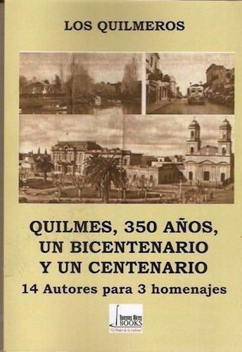 QUILMES 350 AÑOS UN BICEN.Y U/CENTEN, de Quilmeros. Serie abc Editorial BUENOS AIR, tapa blanda en español, 1