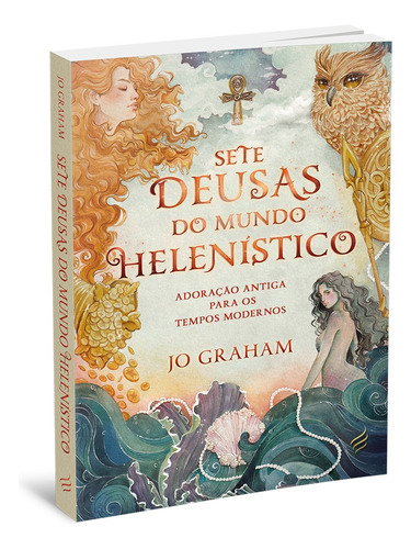 Sete Deusas Do Mundo Helenístico, Jo Graham. Nova Senda 2023