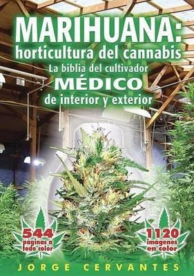 Marihuana : Horticultura Del Cannabis La Biblia Del Cultivad