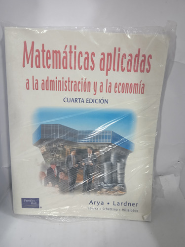 Matemáticas Aplicadas A La Adm. Y A La Economia 4ed.