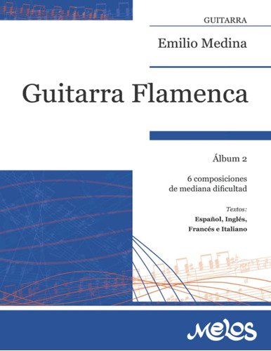 Libro: Guitarra Flamenca: Álbum 2. 6 Composiciones De Median