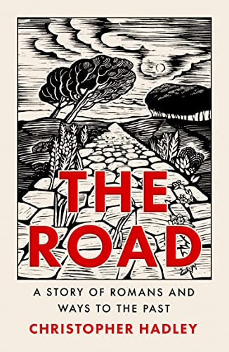 Libro The Road A Story Of Romans And Ways To The Past De Had