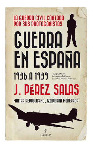 Guerra En Espaãâ±a, De Pérez Salas, Jesús. Editorial Almuzara, Tapa Blanda En Español