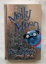 Comprar Molly Moon Y El Increible Libro Del Hipnotismo Libro Origina