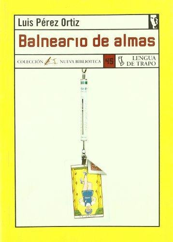 Balneario De Almas, de Perez Ortiz, Luis. Editorial S/D en español