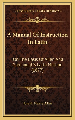 Libro A Manual Of Instruction In Latin: On The Basis Of A...