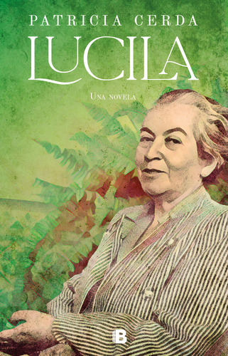 Lucila, De Patricia Cerda Pincheira.  Aplica, Vol. 1. Editorial Ediciones B, Tapa Blanda, Edición 1 En Español, 2024