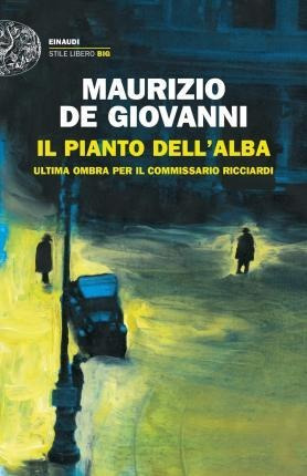 Il Pianto Dell'alba.ultima Ombra Per Il Commissar (italiano)