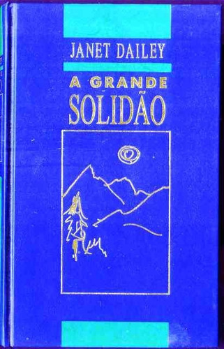 1743 A Grande Solidão - Janet Dailey - Círculo Do Livro- Rom