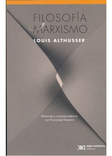 Filosofía Marxismo - Louis Althusser - Siglo Xxi