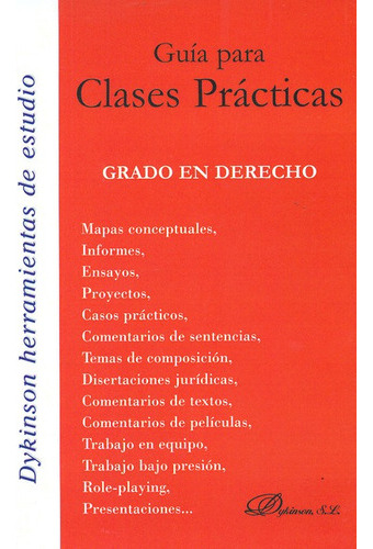 Guia Para Clases Practicas Grado En Derecho, De Varios Autores. Editorial Dykinson, Tapa Blanda, Edición 1 En Español, 2011
