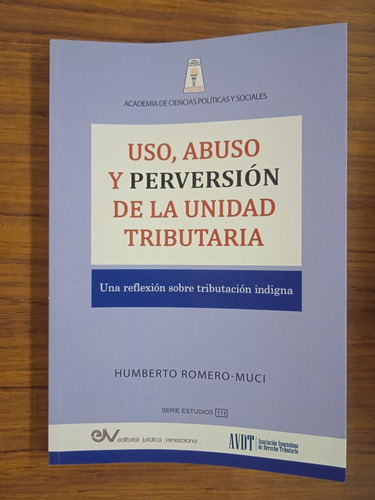 Uso Abuso Y Perversión De La Unidad Tributaria / Romero Muci