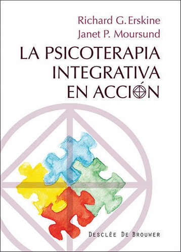 Libro La Psicoterapia Integrativa En Acciã³n - Erskine, R...