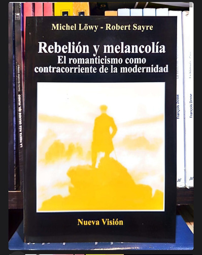 Rebelion Y Melancolia - Michel Löwy (nv)