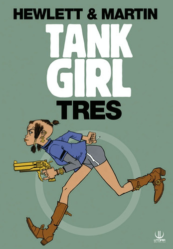 Tank Girl: Tres-utopia, De Hewlet., Vol. 3. Editorial Utopia, Tapa Blanda, Edición 1 En Español, 2018
