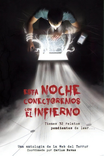 Esta Noche Conectaremos Con El Infierno, De Pablo Uria (ilustrador Portada). Editorial Createspace Independent Publishing Platform, Tapa Blanda En Español