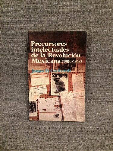 James Cockcroft, Precursores Intelectuales Revolución (lxmx)