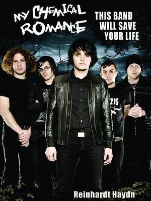 My Chemical Romance : This Band Will Save Your Life - Rei...