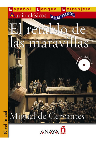Retablo De Las Maravillas,el - Cervantes, Miguel De