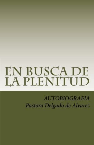 Libro: En Busca De La Plenitud: Autobiografía (spanish Editi