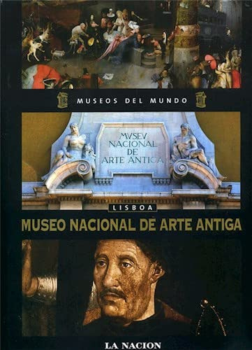 Libro Museo Nacional De Arte Antiga Lisboa (museos Del Mundo