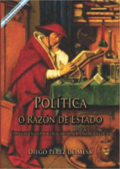 Diego Pérez De Mesa -política O Razón De Estad- Ed. Docencia