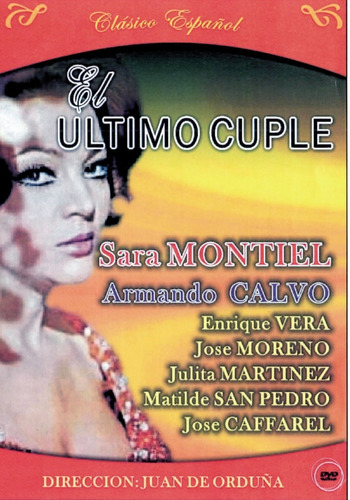 El Ultimo Cuple - Sara Montiel, Armando Calvo, Enrique Vera