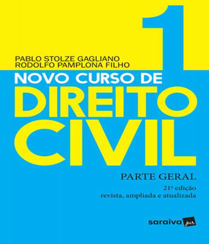 Novo Curso De Direito Civil - Parte Geral - Vol 01: Novo Curso De Direito Civil - Parte Geral - Vol 01, De Gagliano, Pablo Stolze. Editora Saraiva, Capa Mole, Edição 2 Em Português