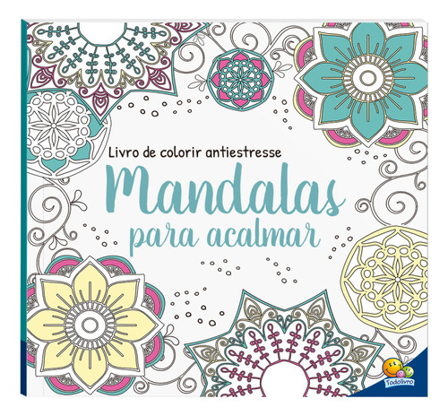 Livro De Colorir Arteterapia: Mandalas para acalmar. Série Livros De Colorir Tipo Jardim Secreto Editora Todolivro, Capa Mole Em Espanhol