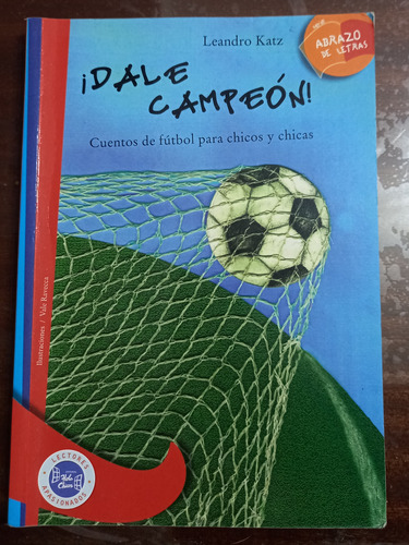 ¡dale Campeón!. Libro. Mataderos