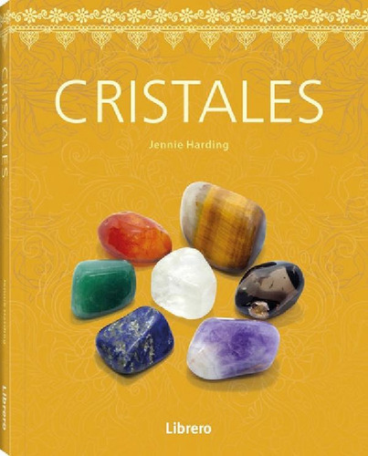 Libro - Cristales - Cómo Utilizarlos Para Equilibrar Su Ene