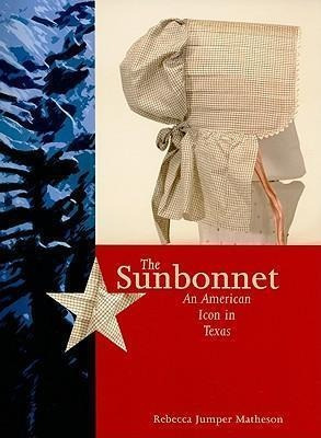The Sunbonnet - Rebecca Jumper Matheson (paperback)