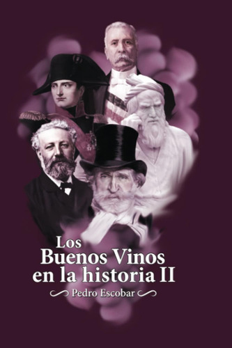 Libro: Los Buenos Vinos En La Historia Ii (spanish Edition)