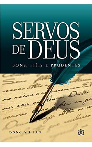 Libro Servos De Deus - Bons, Fieis E Prudentes