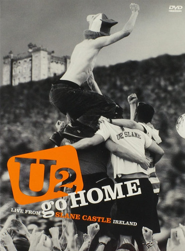 U2 - Go Home: Live From Slane Castle