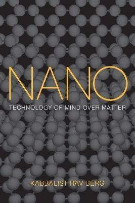 Libro Nano : Technology Of Mind Over Matter - Rav Berg