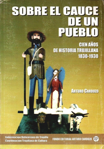 Cien Años De Historia Trujillana1830-1930 Estado Trujillo