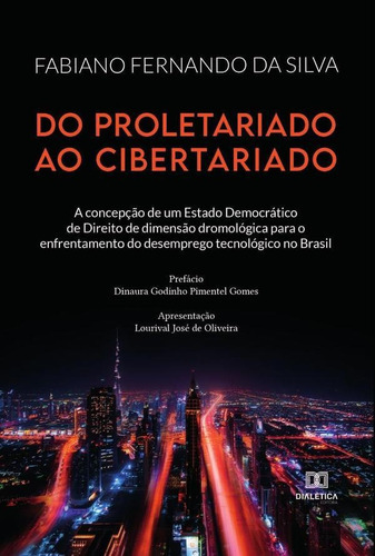 Do Proletariado Ao Cibertariado, De Fabiano Fernando Da Silva. Editorial Dialética, Tapa Blanda En Portugués, 2022