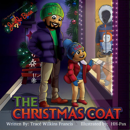 The Christmas Coat, De Wilkins Francis, Trace. The Real Life Adventures Of Jojo Bean, Vol. 1. Editorial Lightning Source Inc, Tapa Blanda En Inglés