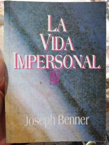 La Vida Impersonal Joseph Benner Kier