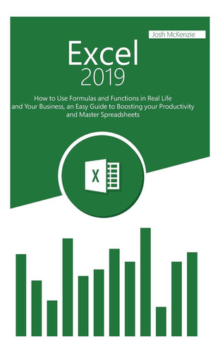 Libro: Excel 2019: Cómo Usar Fórmulas Y Funciones En La Vida