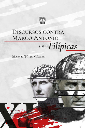 Discursos Contra Marco Antônio Ou Filípicas, De Marco Tulio Cicero. Editora Unb, Capa Mole Em Português